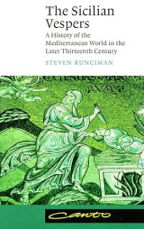 The Sicilian Vespers: A History of the Mediterranean World in the Later Thirteenth Century