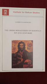 The Greek monasteries of Sozopolis, xiv-xvii centuries