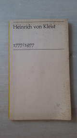 Heinrich von Kleist 1777 / 1977
