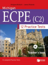 Michigan ECPE (C2). 12 Practice Tests - Teacher's book