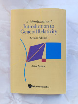 A Mathematical Introduction To General Relativity (Second Edition)