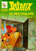 ASTERIX IN SWITZERLAND (ASTERIX CHEZ LES HE