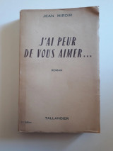 J'ai peur de vous aimer …