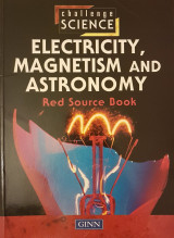 Electricity, Magnetism and Astronomy Red Source Book