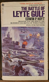 The Battle of Leyte Gulf: Disaster and Triumph in the Bloodiest Sea Battle of World War II