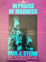In Praise of Madness
