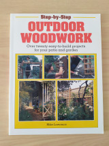 Step by Step Outdoor Woodwork