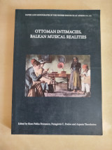 Ottoman Intimacies, Balkan Musical Realities