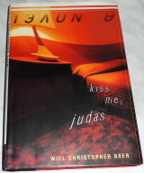 Kiss me judas Will Christopher Baer 1998