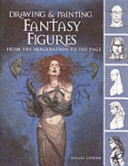 Drawing and Painting Fantasy Figures