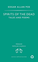Spirits of the Dead: Tales and Poems (Penguin Popular Classics)