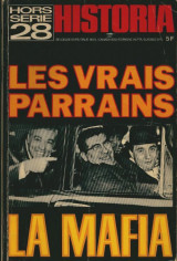 Historia Hors-série n°28 : Les vrais parrains. La Mafia