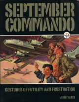 September Commando: Gestures of Futility and Frustration