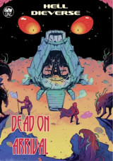 Hell dieverse dead on arrival
