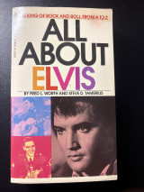 All About Elvis: The King of Rock and Roll from A to Z