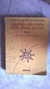 Dal testo alla storia dalla storia al testo. Ediz. gialla. Per le Scuole superiori. Dalle origini all'umanesimo (Vol. 1)