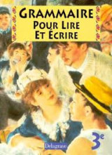 Grammaire pour lire et écrire, 3e