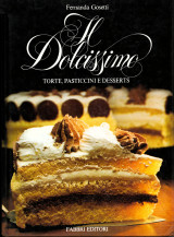 Il dolcissimo. Torte, pasticcini e desserts