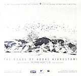 The Roads of Abbas Kiarostami: The Roads and Untitled: Φωτογραφίες 1978-2003: 45ο Φεστιβάλ Κινηματογράφου Θεσσαλονίκης, 22 Νοεμβρίου - 9 Δεκεμβρίου 2004
