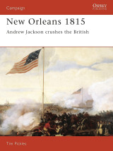 New Orleans 1815: Andrew Jackson Crushes the British (Campaign, 28)