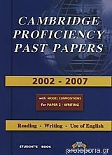 Cambridge Proficiency past papers 2002-2007 with model compositions, Reading, writing, use of english: Student' s edition: Reading, Writing, Use of English: Student's Edition