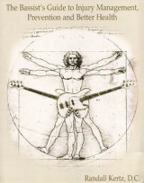 The Bassist's Guide to Injury Management, Prevention and Better Health