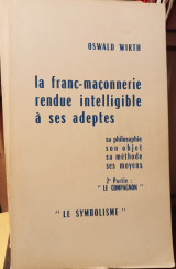 La franc-maçonnerie rendue intelligible à ses adeptes