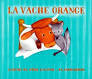 La vache orange