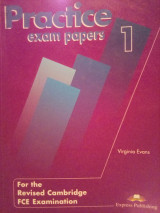 Practice exam papers 1: For revised Cambridge FCE examination