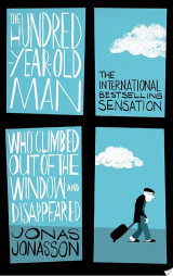The Hundred-Year-Old Man Who Climbed Out of the Window and Disappeared