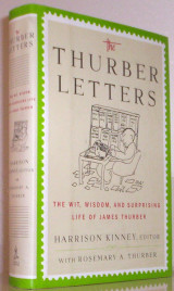 The Thurber Letters: The Wit, Wisdom, and Surprising Life of James Thurber