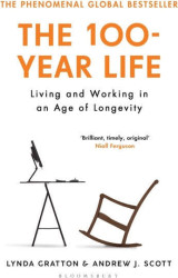 The 100-year Life: Living And Working In An Age Of Longevity