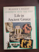 Readers Digest, Journeys into the past - Life in Ancient Greece