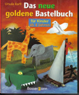 Das neue goldene Bastelbuch