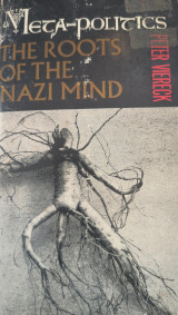 Metapolitics, the Roots of the Nazi Mind
