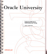 Oracle Univercity - Enterprise DBA Part 2: Performance and Tuning - Student Guide Volume 1 30052gc10 m09213