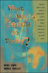 What Would Jesus Do Today