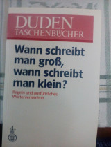 Wann schreibt man groß, wann schreibt man klein?