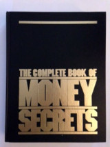The Complete Book of Money Secrets