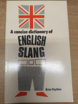 A Concise Dictionary of English Slang and Colloquialisms