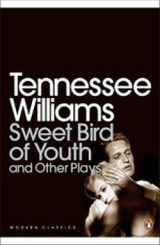 Sweet Bird of Youth ; A Streetcar Named Desire ; The Glass Menagerie