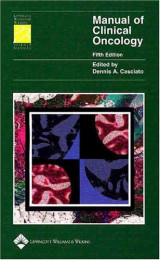 Manual of Clinical Oncology (Lippincott Manual Series (Formerly known as the Spiral Manual Series))