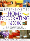 Step-by-step Home Decorating Book
