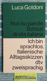 Non ho parole. Schizzi di vita italiana Ich bin sprachlos. Italienische Alltagsskizzen dtv zweisprachig