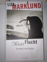 Mias Flucht, der Weg in die Freiheit