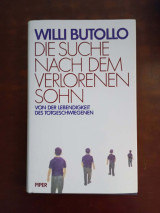 Willi Butollo Die suche nach dem verlorenen Sohn