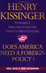 Does America Need a Foreign Policy?: Towards a New Diplomacy for the 21st Century
