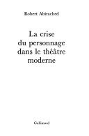La crise du personnage dans le théâtre moderne