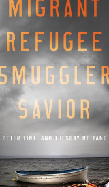 Migrant, Refugee, Smuggler, Savior