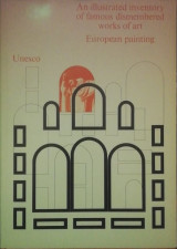 An Illustrated Inventory of Famous Dismembered Works of Art: European Painting